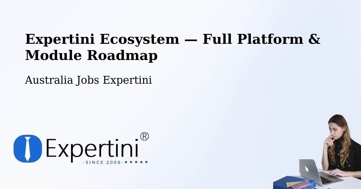 Expertini Ecosystem — Full Platform & Module Roadmap – Mount Remarkable