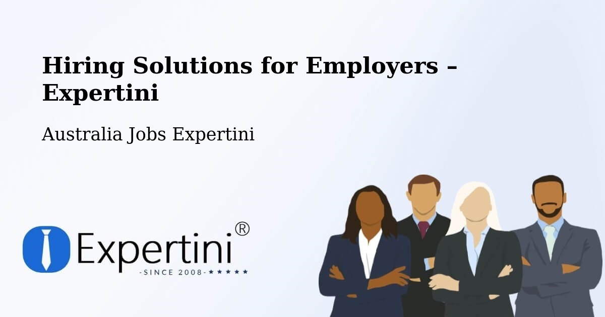 Hiring Solutions for Employers in Mount Remarkable - Mount Remarkable, Australia Jobs Expertini
